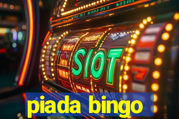 piada bingo